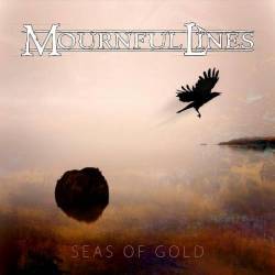 Mournful Lines : Seas of Gold